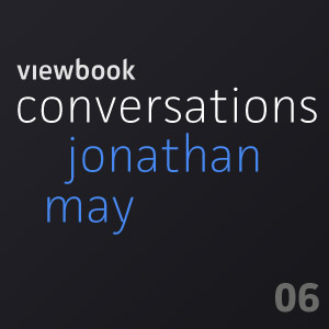 Viewbook Conversations 06: Jonathan May